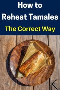 tamales kitchenous ways reheat